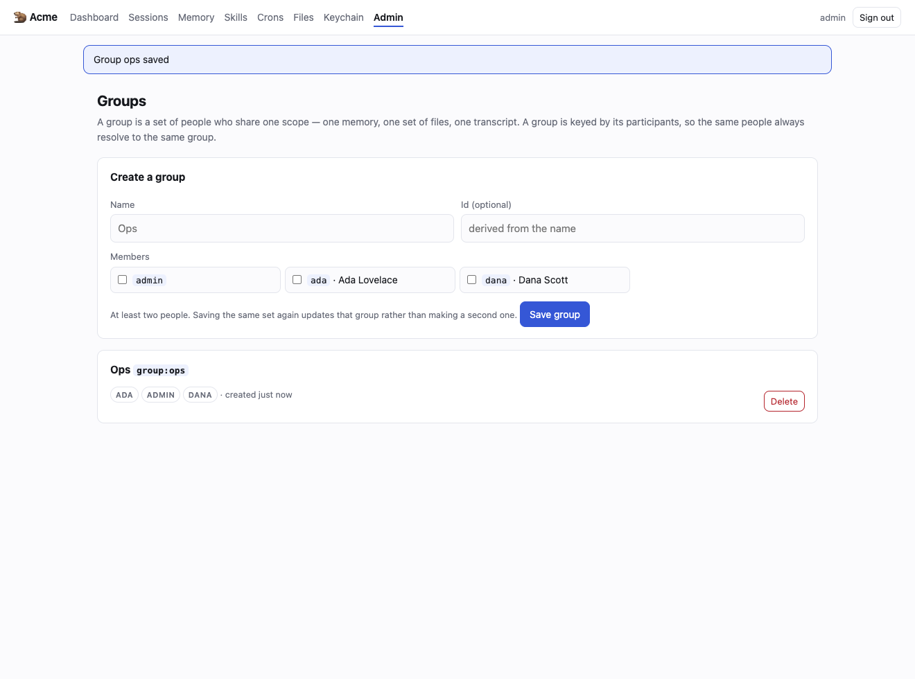 The group now exists as the scope `group:ops`. Its three members can open sessions in it; nobody else can see it at all.