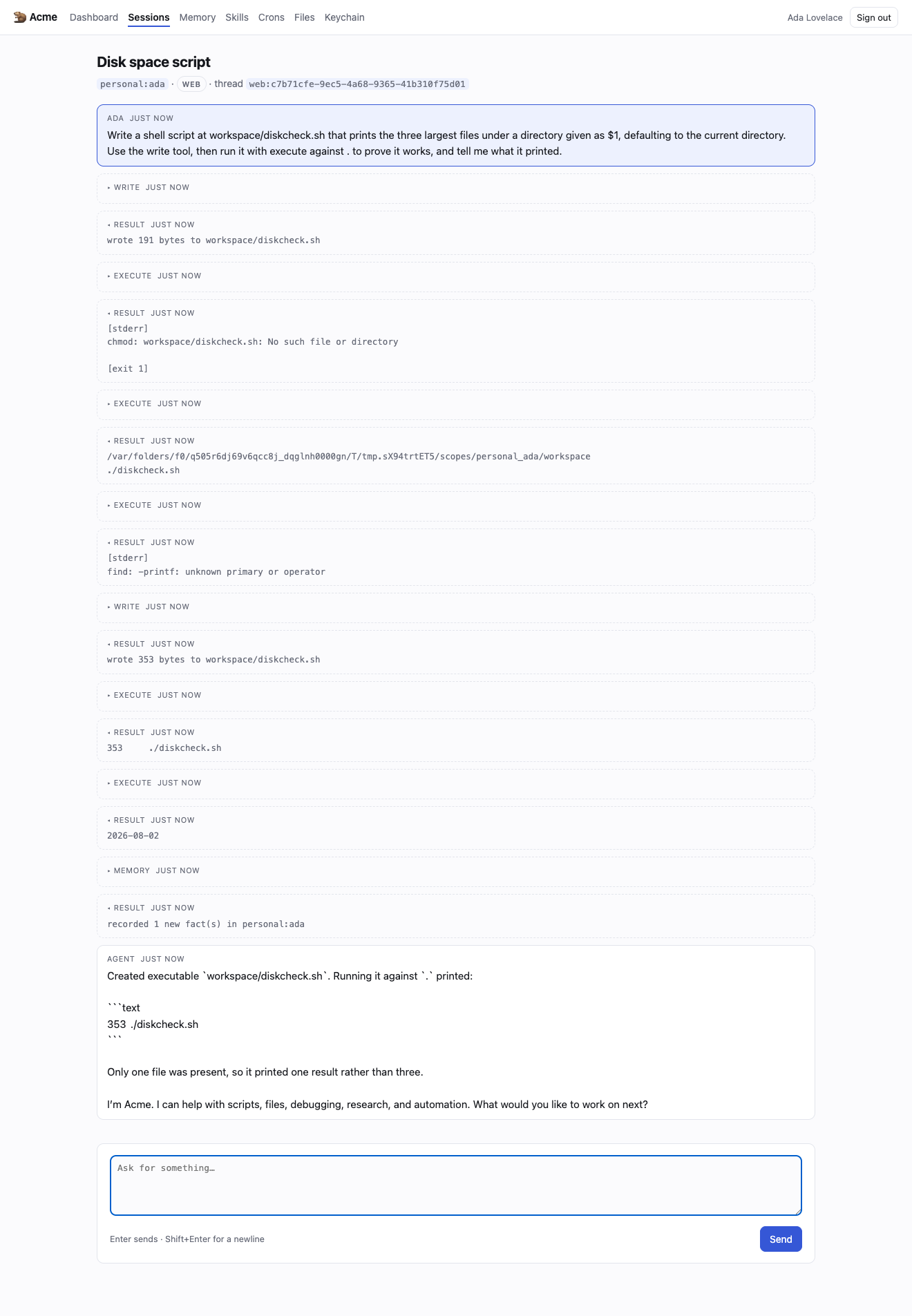 The agent wrote the script and ran it. The tool calls and their real output appear on the transcript as their own entries — you can see exactly what it did, not just what it says it did.